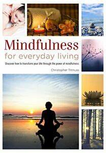 mindfulness for everyday living by christopher titmuss book cover