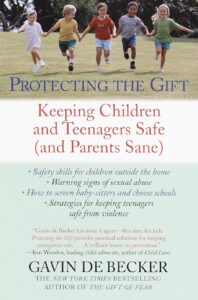 protecting the gift: keeping children and teenagers safe (and parents sane) by gaving debecker book cover